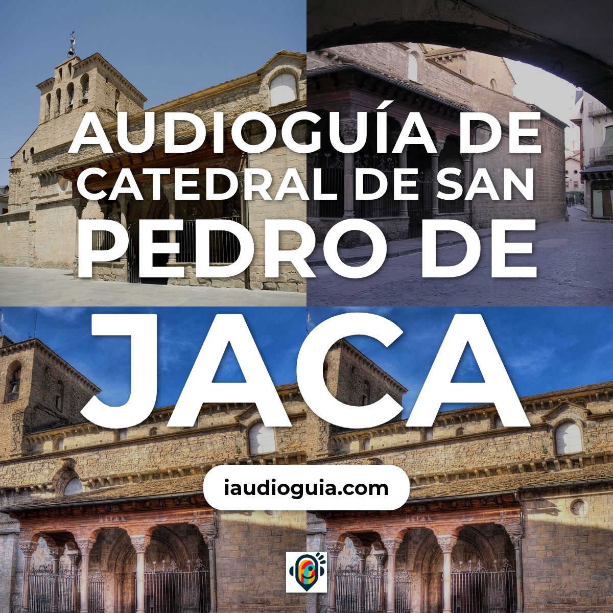 Audioguía de Catedral San Pedro Jaca