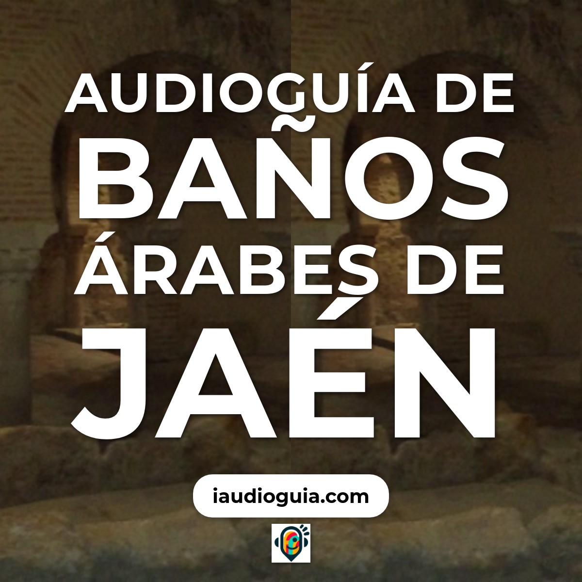 Audioguía de Banos Arabes