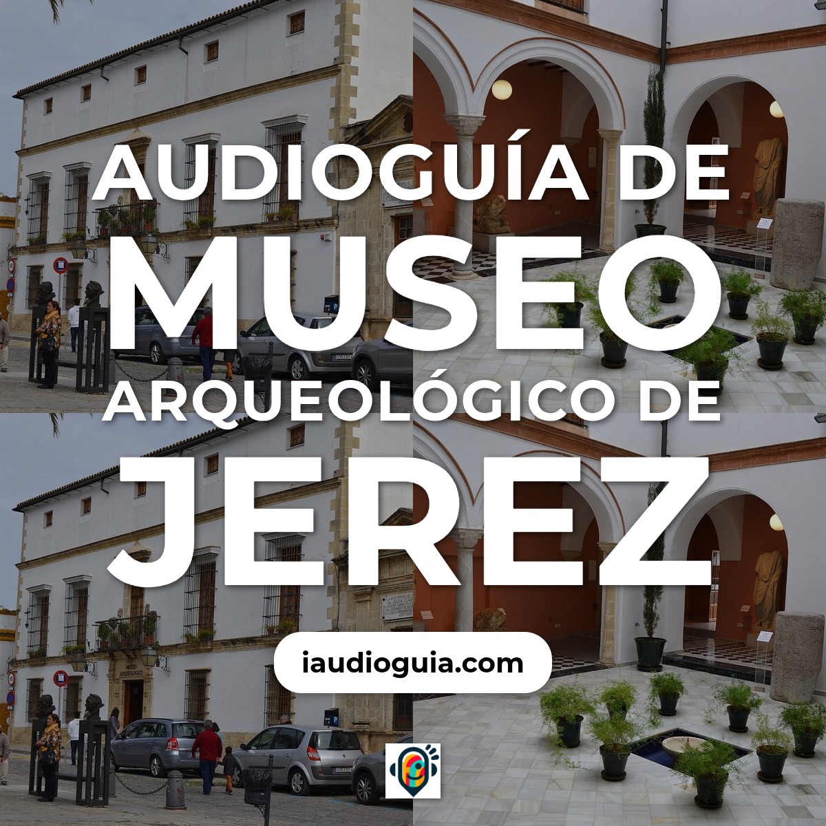 Audioguía de Museo Arqueologico Jerez