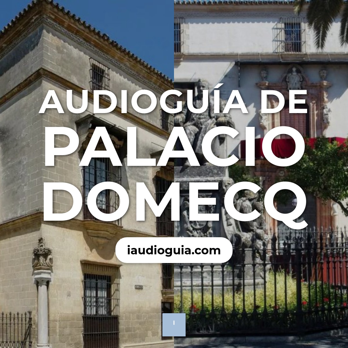 Audioguía de Palacio Domecq