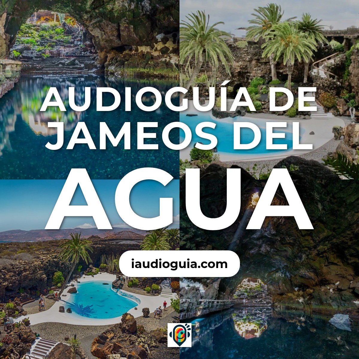 Audioguía de Jameos Del Agua