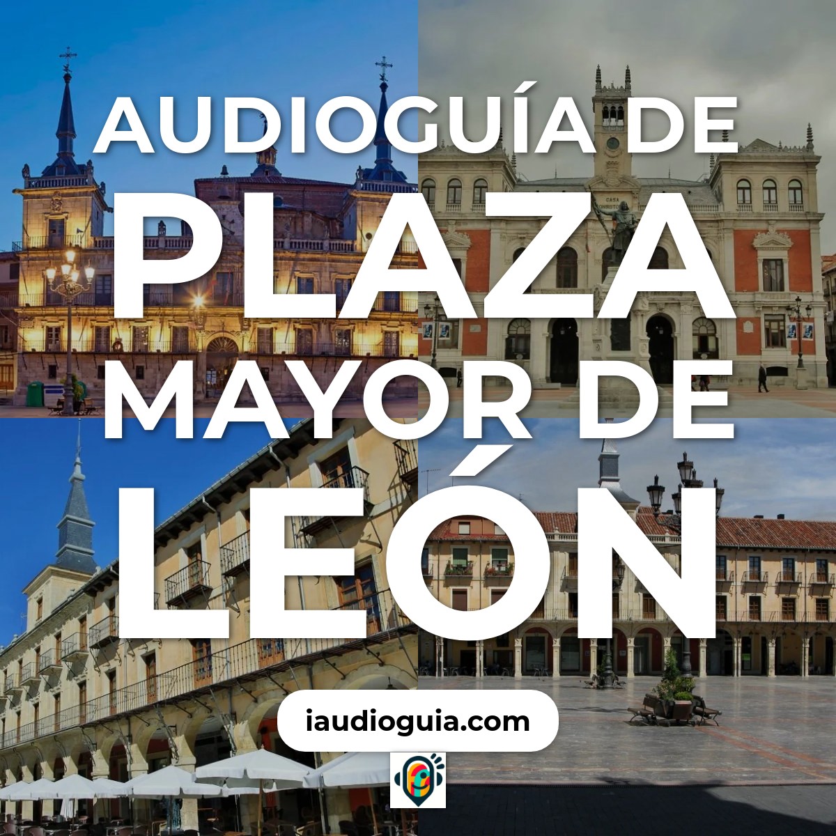 Audioguía de Plaza Mayor Leon