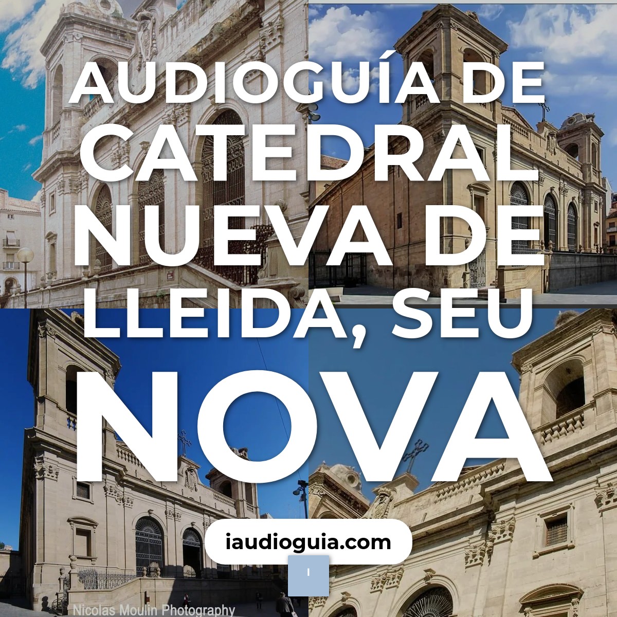 Audioguía de Catedral Nueva Lleida Seu Nova