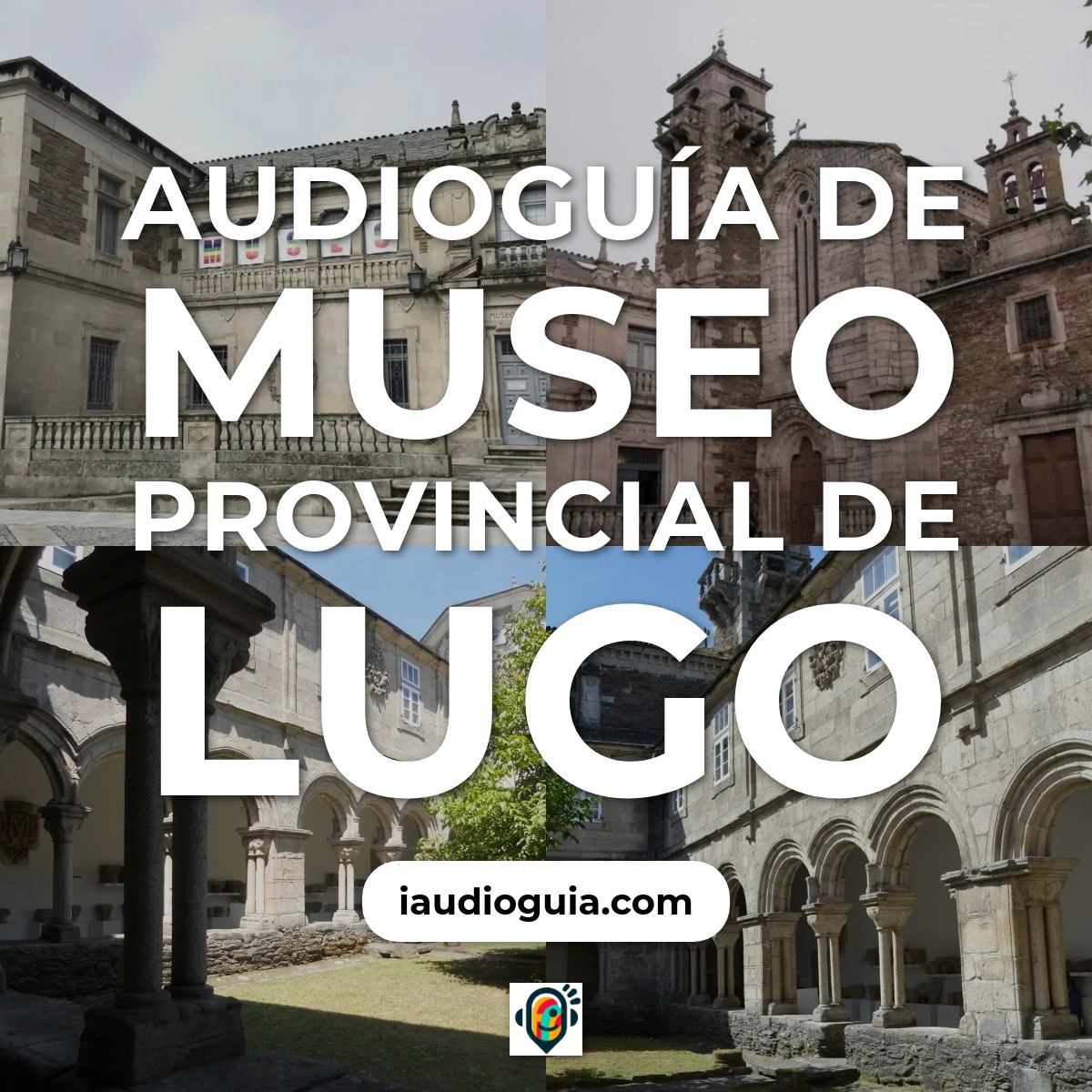 Audioguía de Museo Provincial Lugo