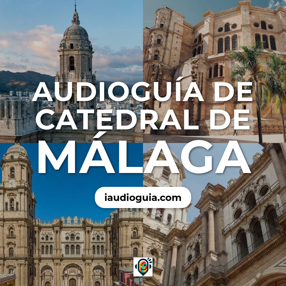 Audioguía de Catedral Malaga