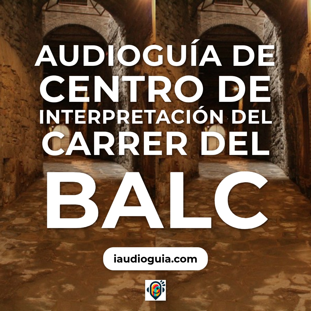 Audioguía de Centro Interpretacion Del Carrer Del Balc