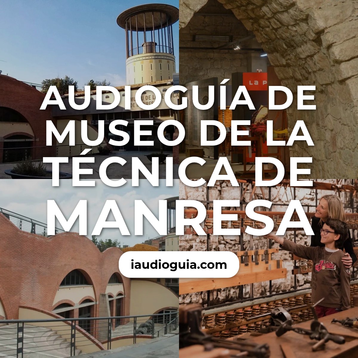 Audioguía de Museo de la Técnica de Manresa