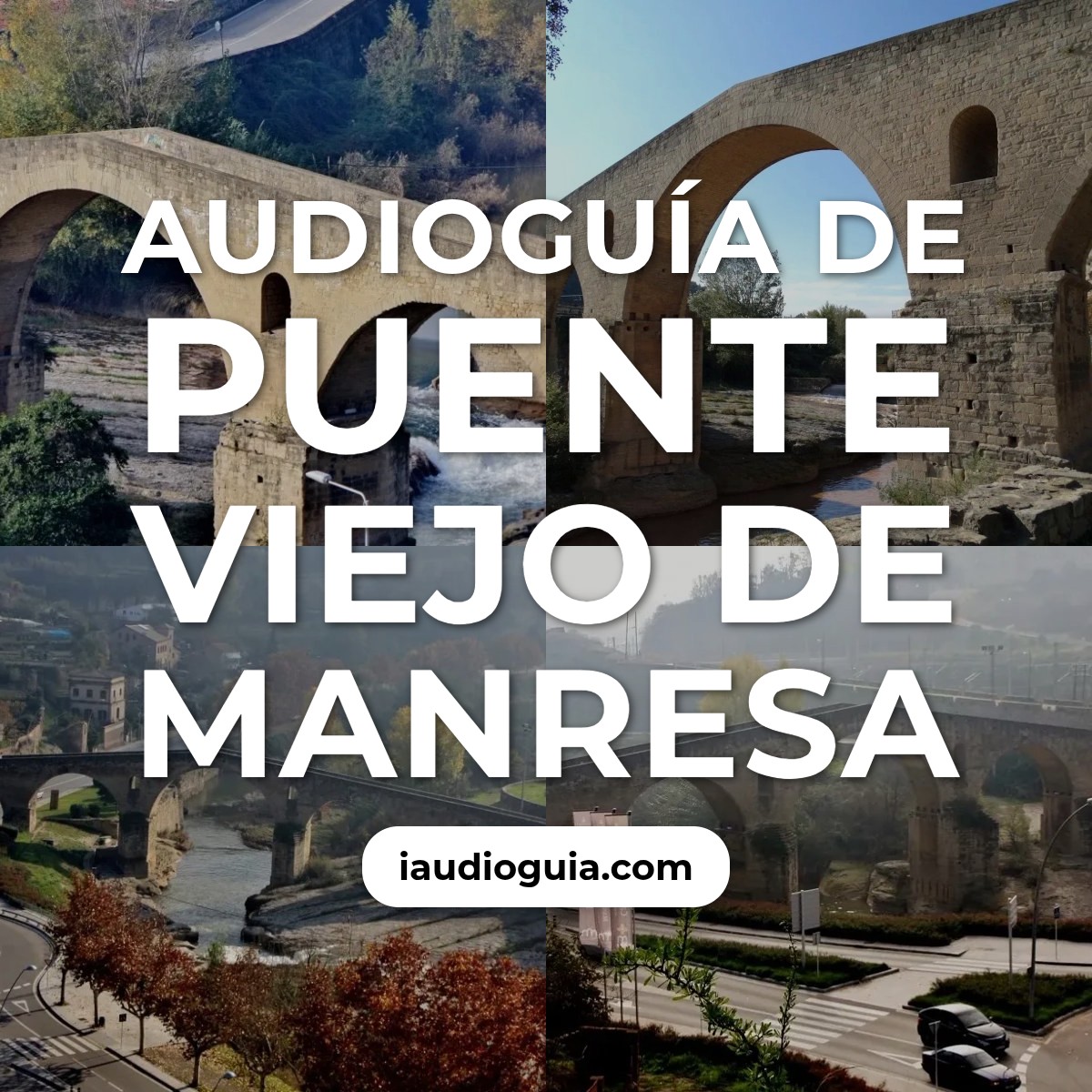 Audioguía de Puente Viejo de Manresa