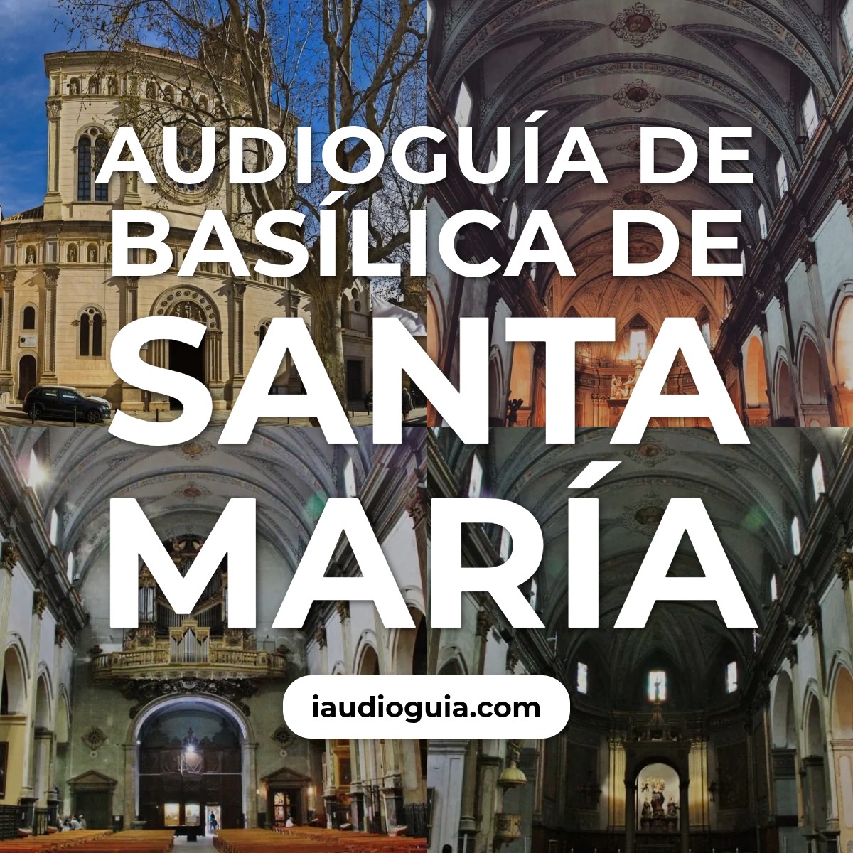 Audioguía de Basílica de Santa María