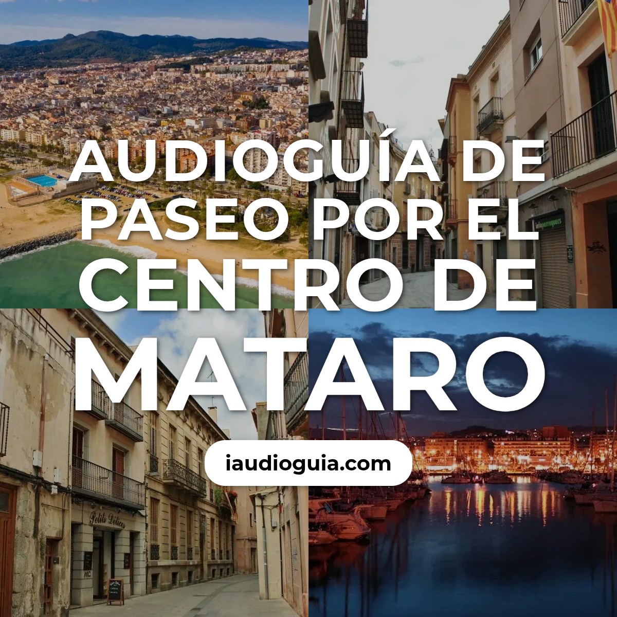 Audioguía de Paseo Por El Centro De Mataro