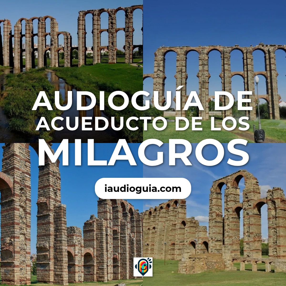 Audioguía de Acueducto Milagros