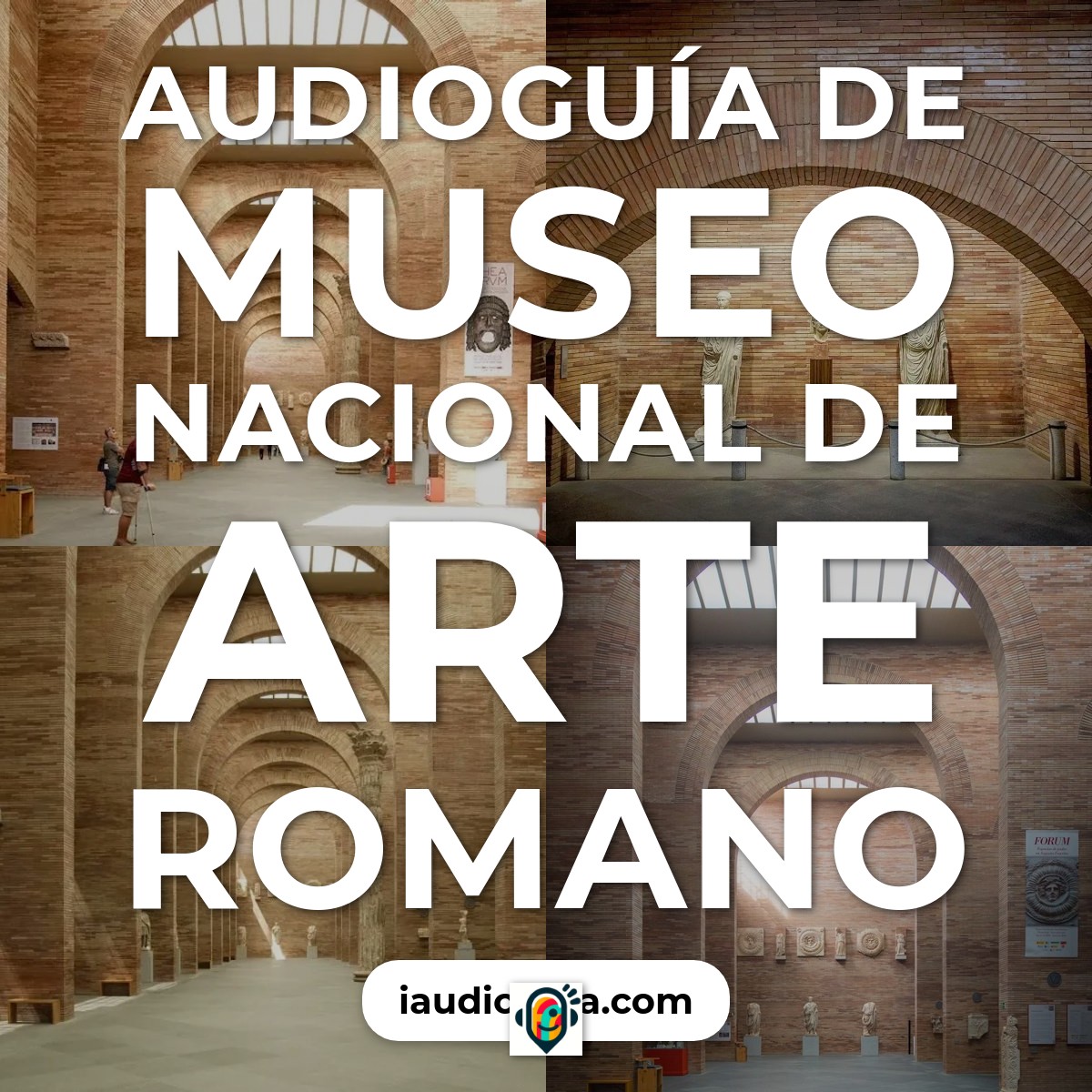 Audioguía de Museo Nacional de Arte Romano