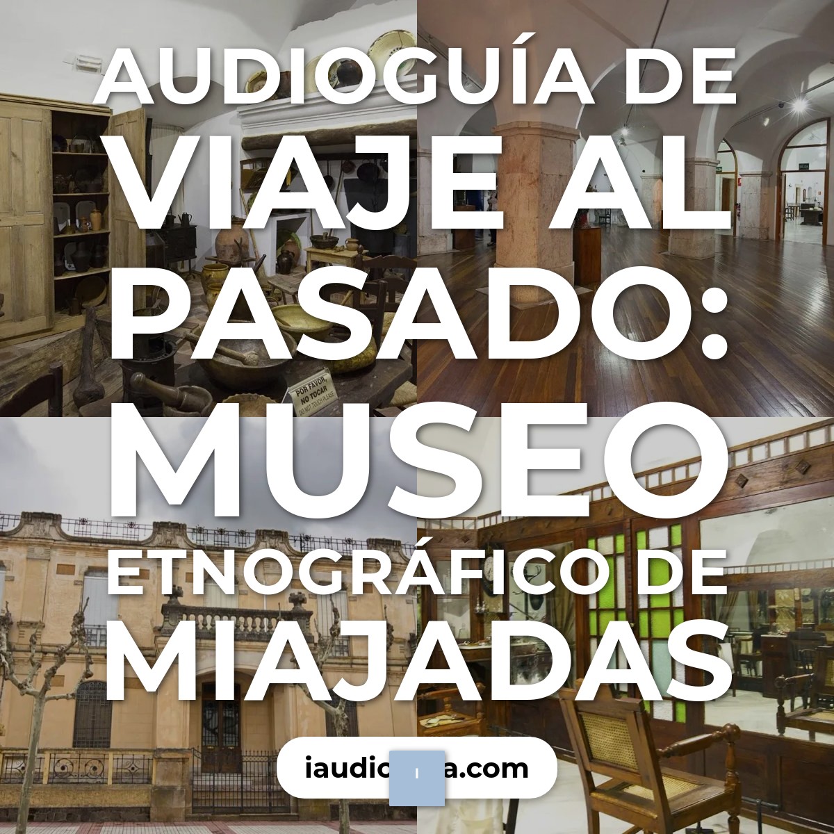 Audioguía de Museo Etnografico Miajadas