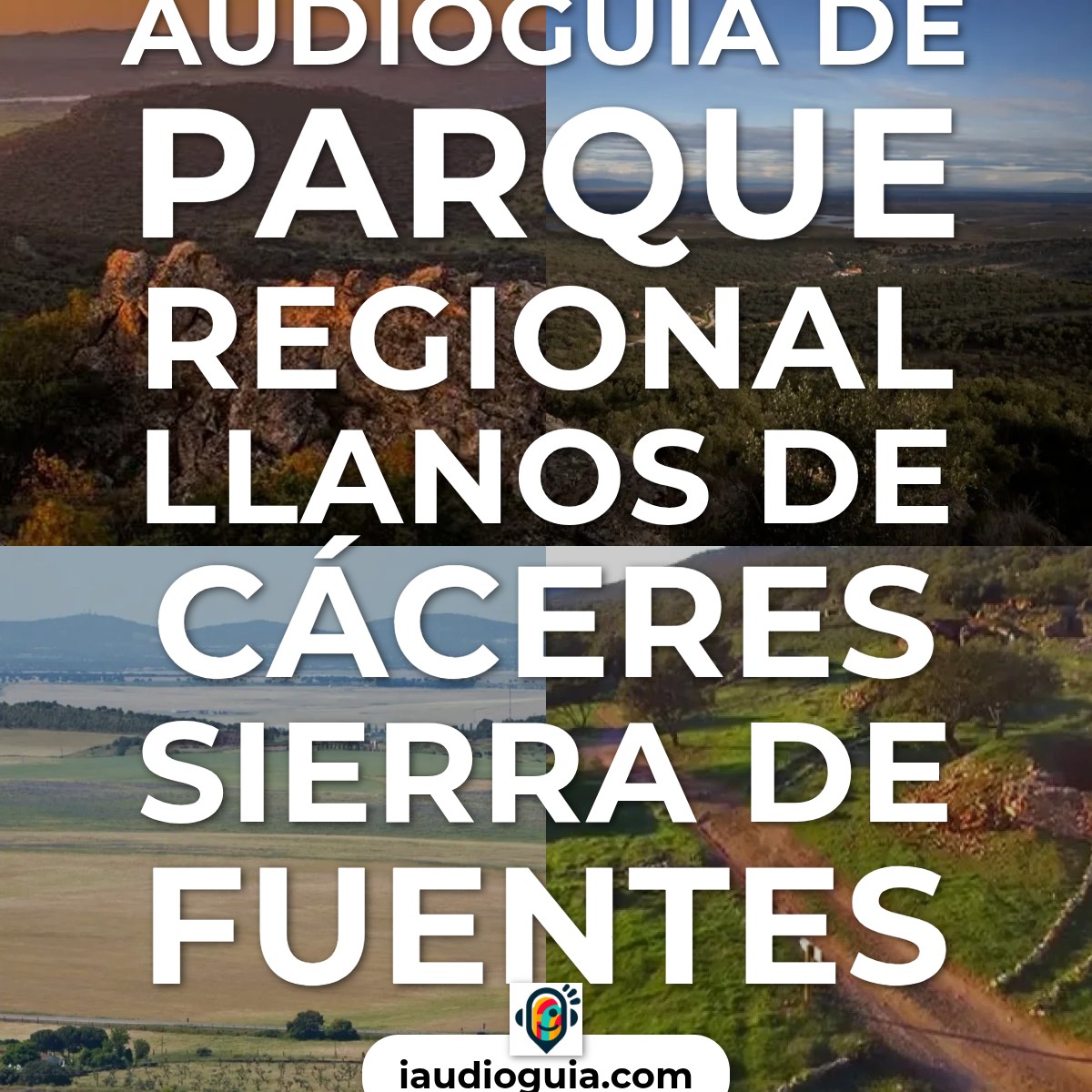 Audioguía de Parque Regional Llanos Caceres Sierra Fuentes