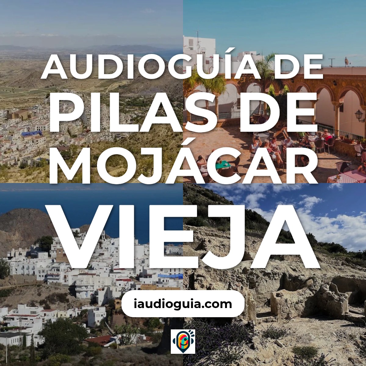 Audioguía de Pilas Mojacar Vieja