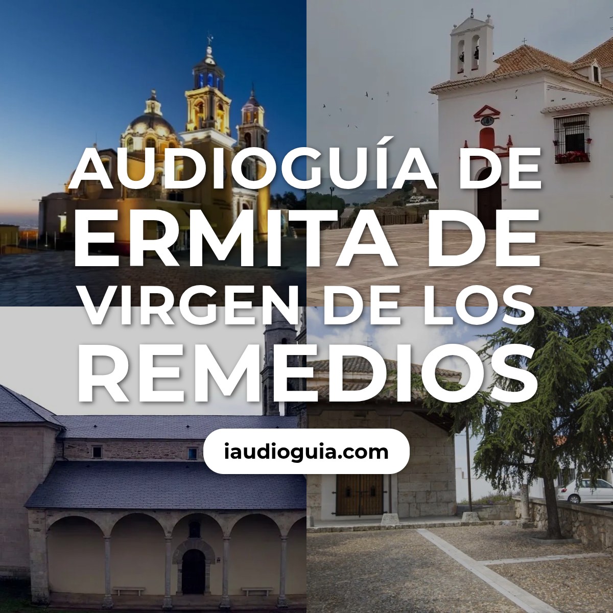 Audioguía de Ermita Virgen Remedios