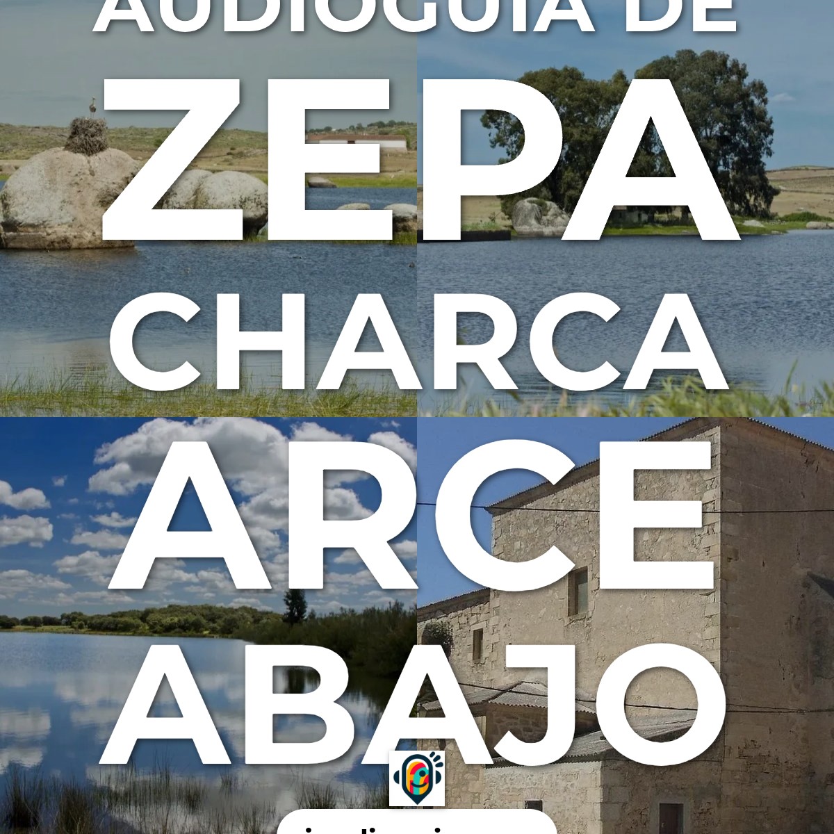 Audioguía de Zepa Charca Arce Abajo