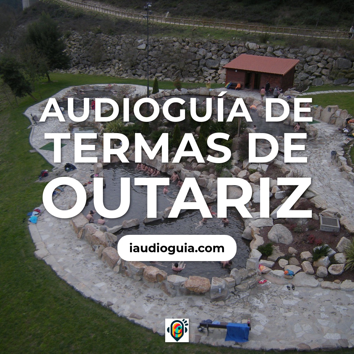 Audioguía de Termas Outariz