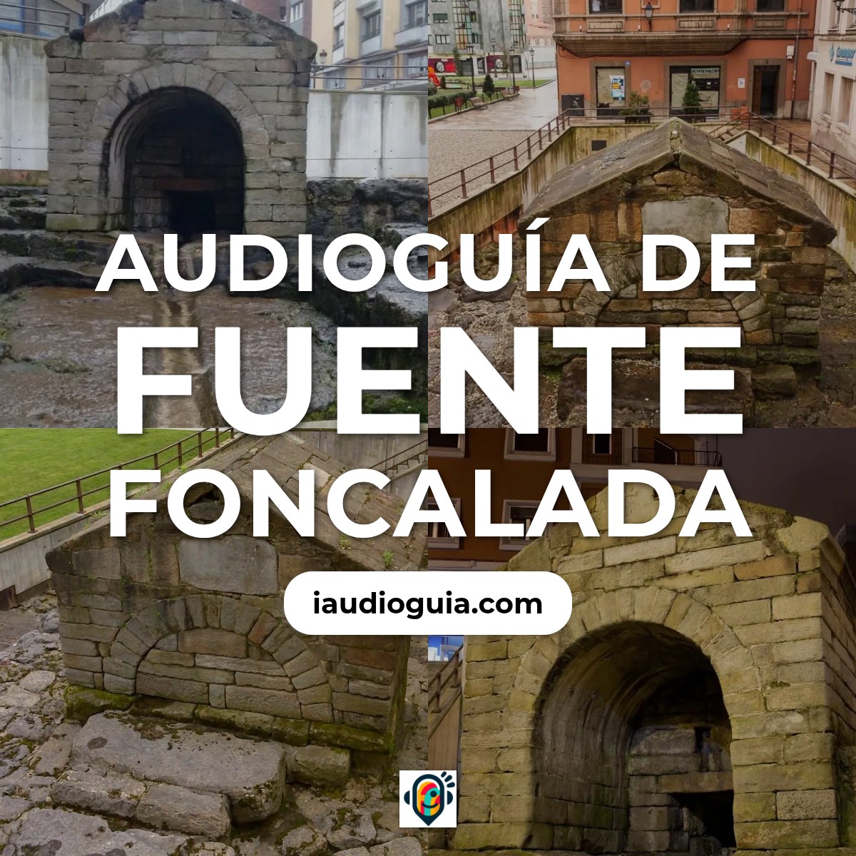 Audioguía de Fuente Foncalada
