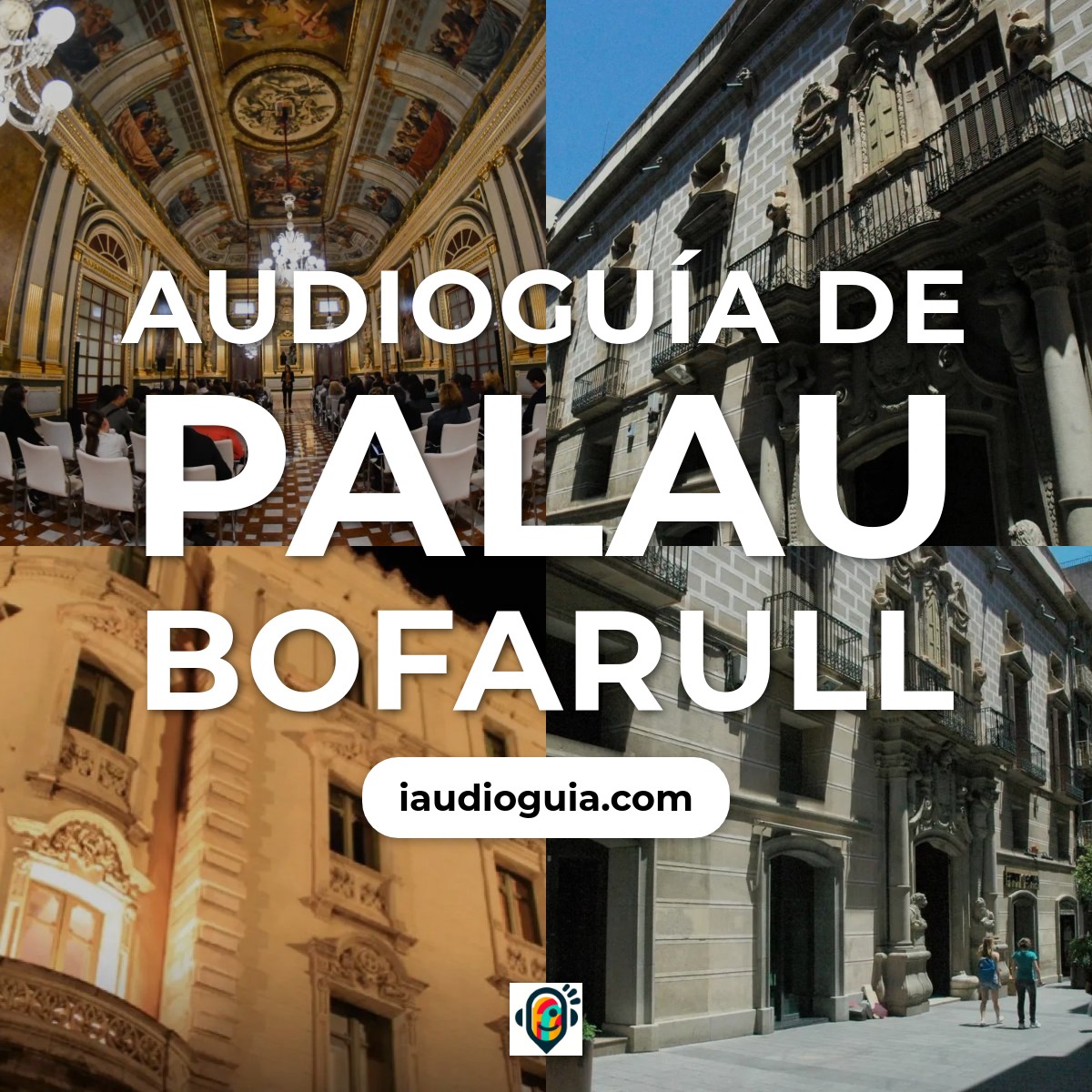 Audioguía de Palau Bofarull