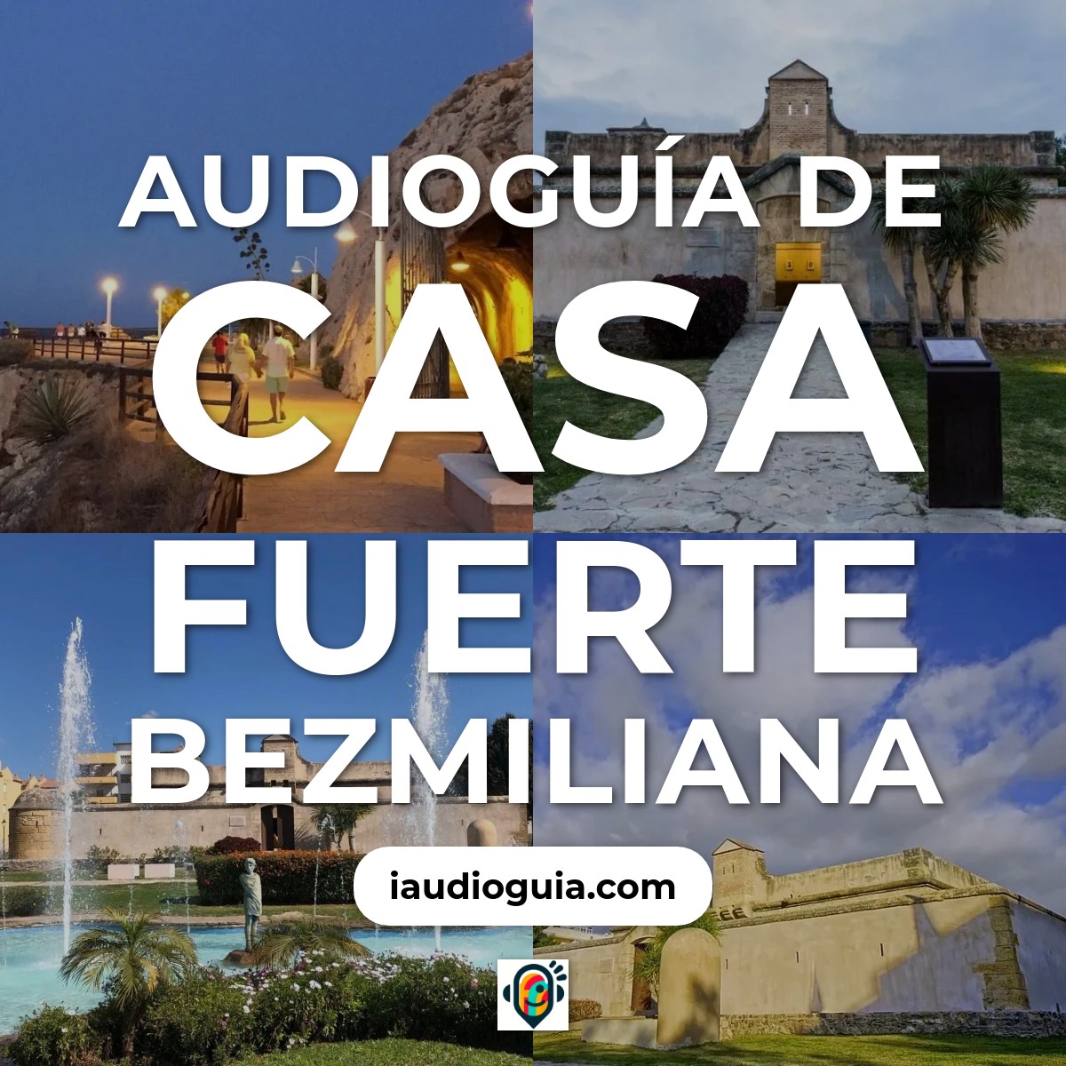 Audioguía de Casa Fuerte Bezmiliana
