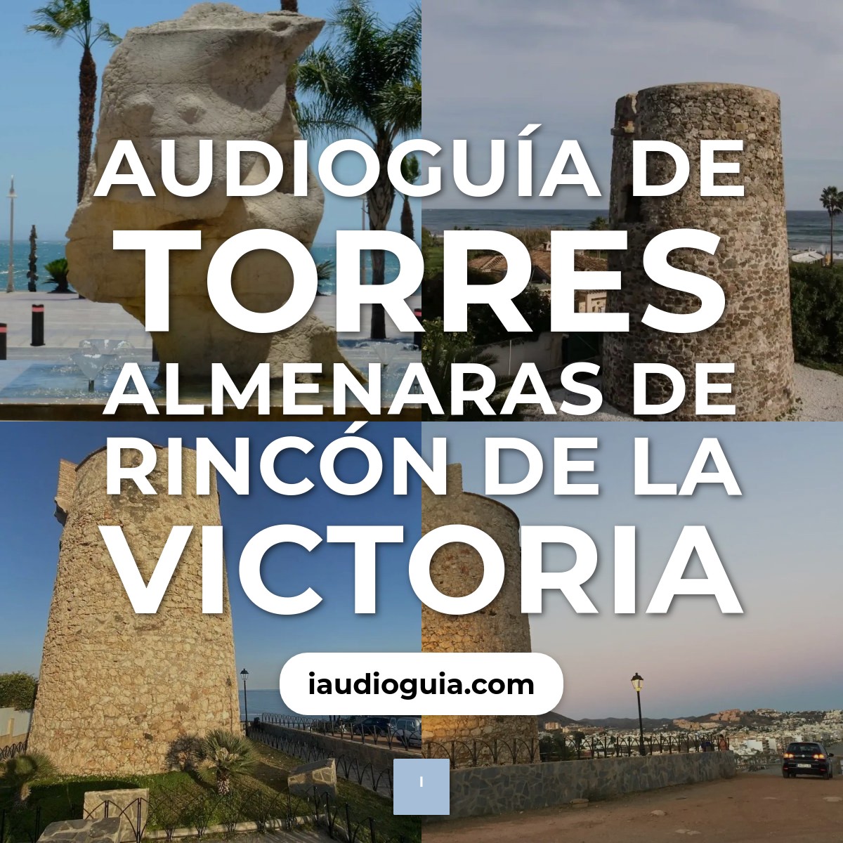 Audioguía de Torres Almenaras de Rincón de la Victoria