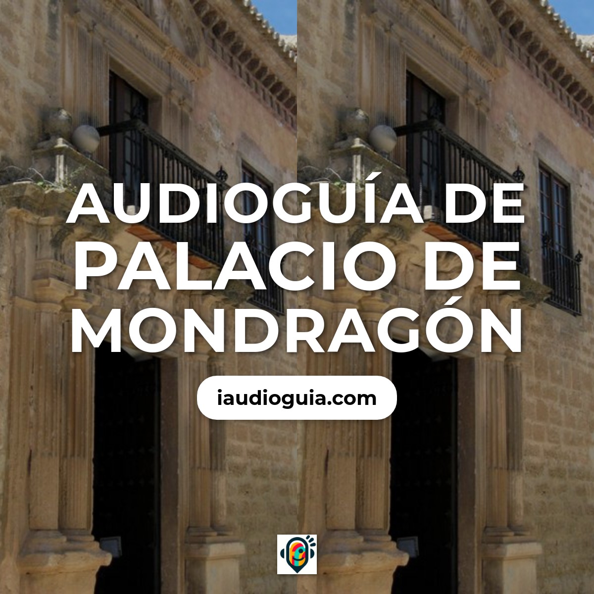 Audioguía de Palacio Mondragon