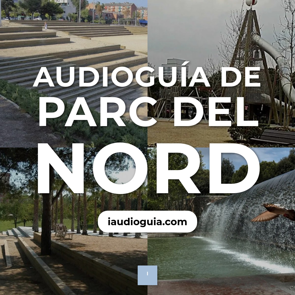 Audioguía de Parc Del Nord