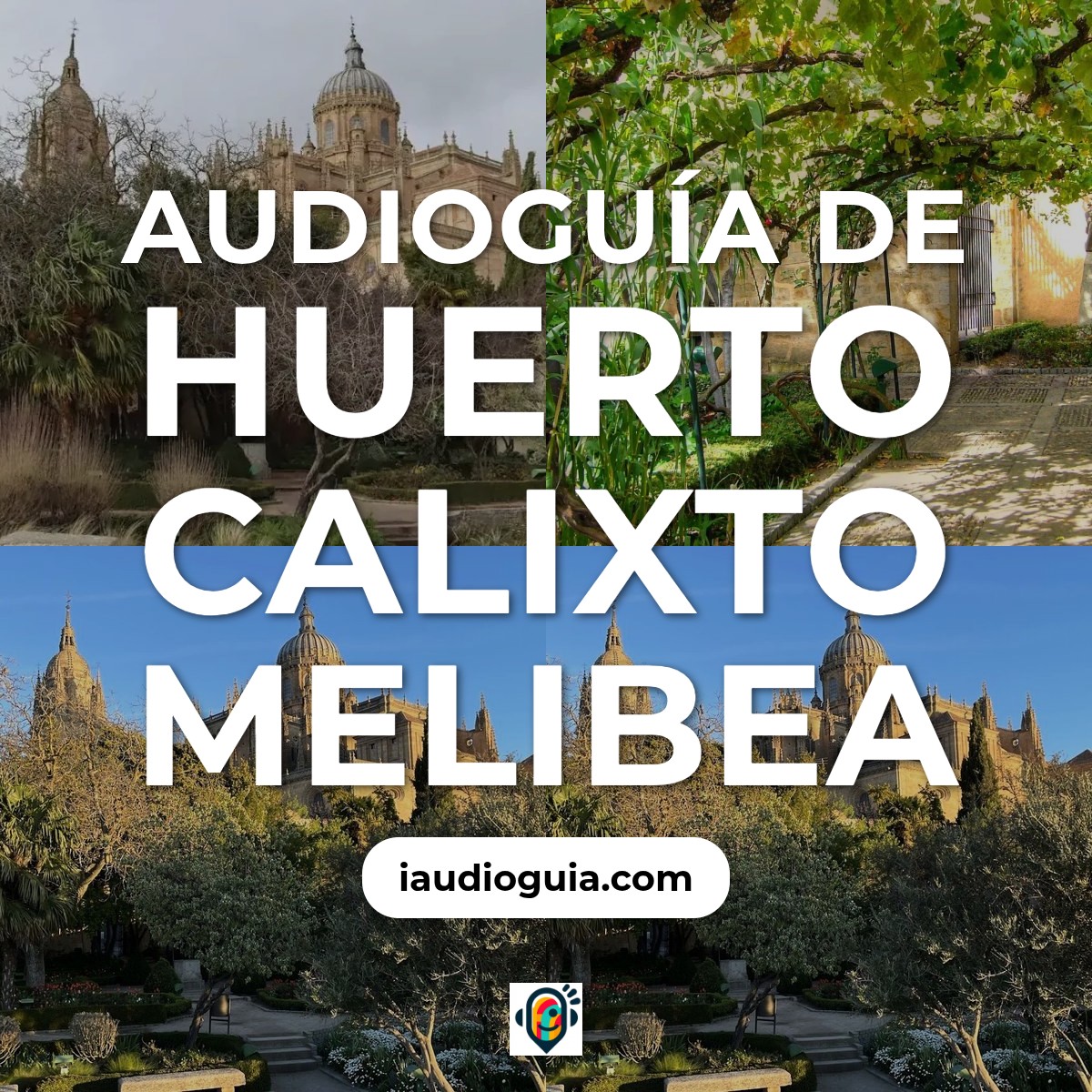 Audioguía de Huerto Calixto Melibea