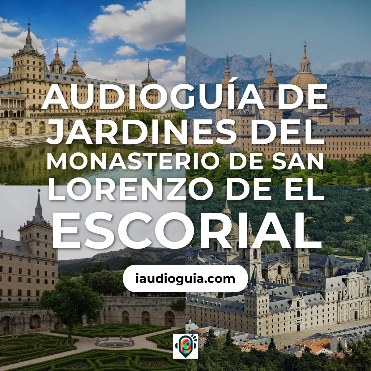 Audioguía de Jardines del Monasterio de San Lorenzo de El Escorial