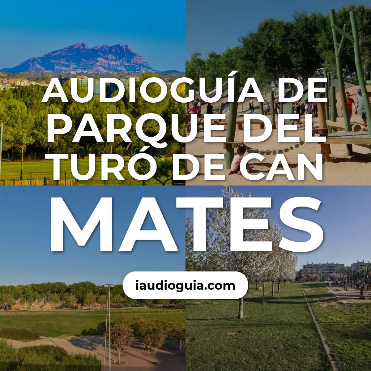 Audioguía de Parque Del Turo Can Mates