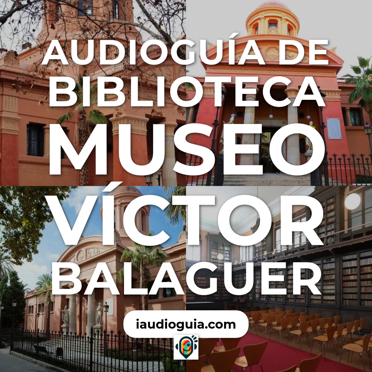 Audioguía de Biblioteca Museo Victor Balaguer