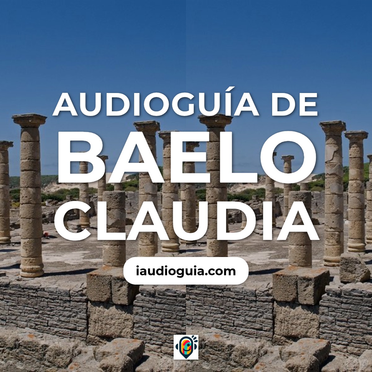 Audioguía de Conjunto Arqueologico Baelo Claudia