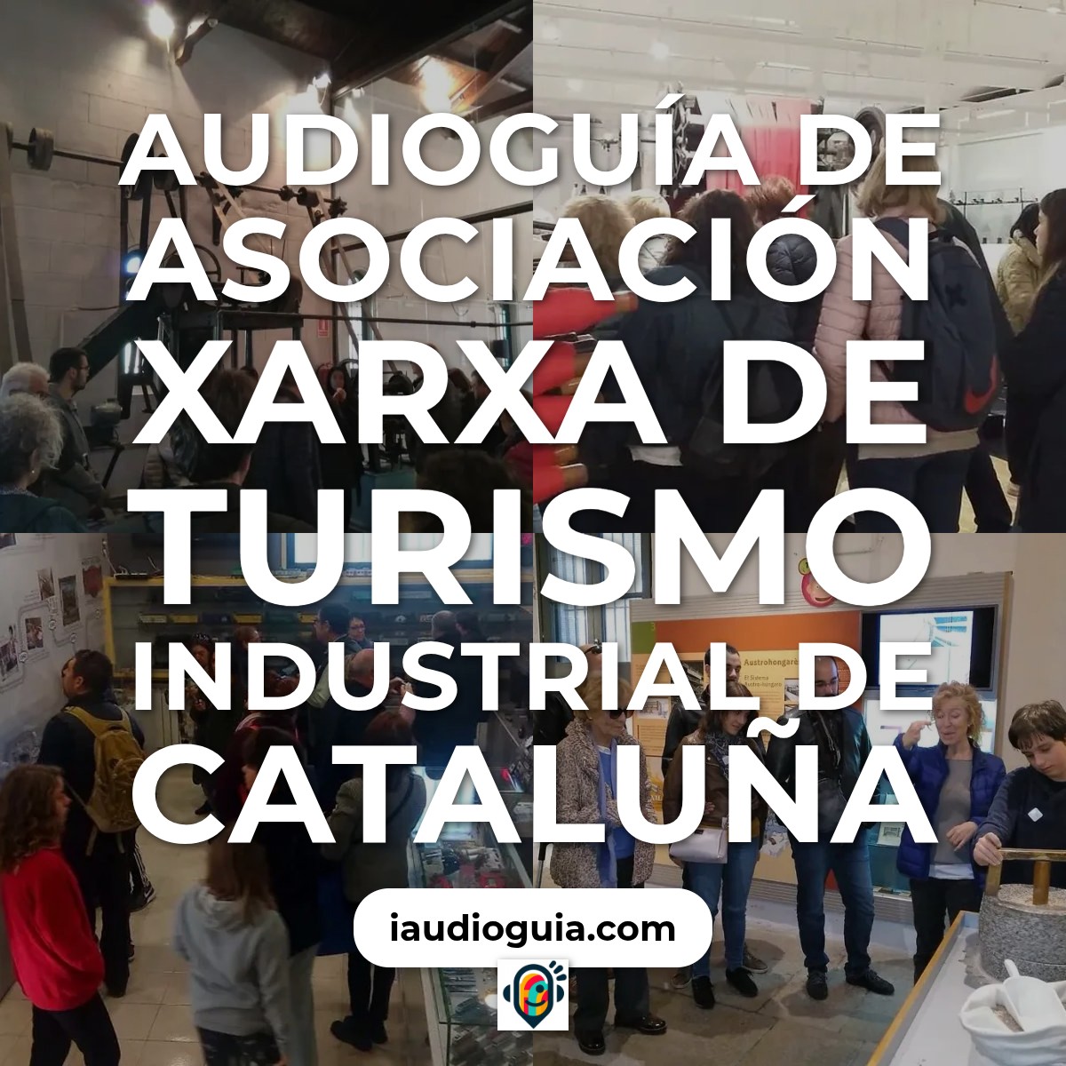 Audioguía de Associacio Xarxa Turisme Industrial Catalunya