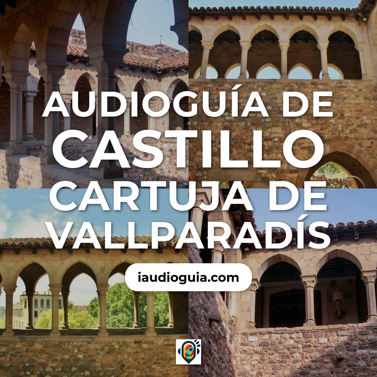 Audioguía de Castillo Cartuja de Vallparadís