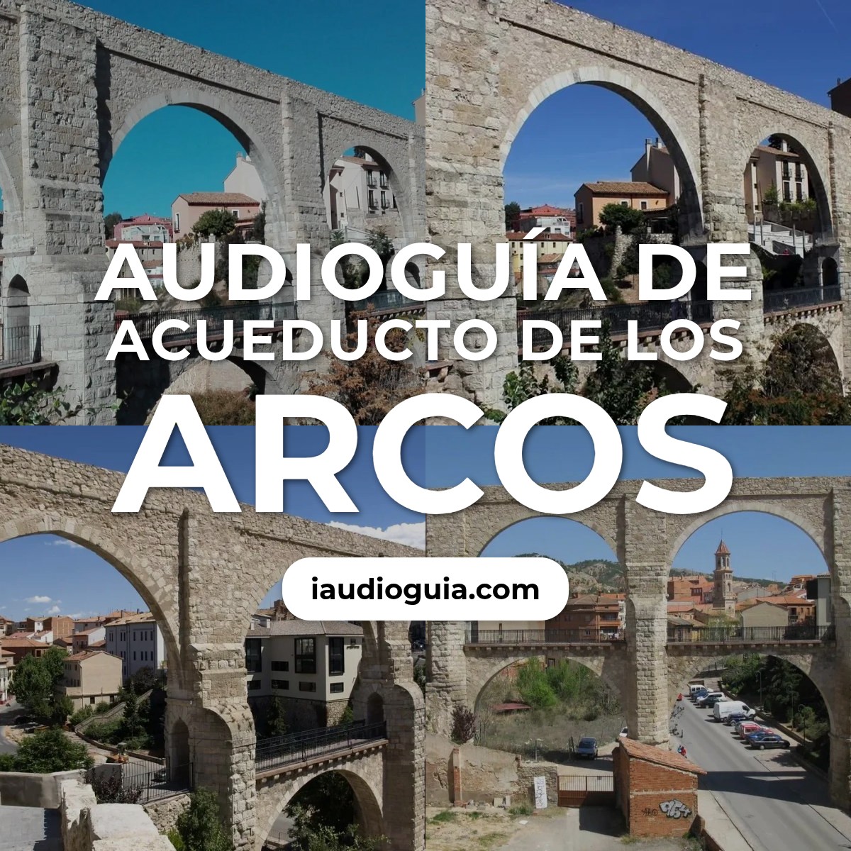 Audioguía de Acueducto Arcos