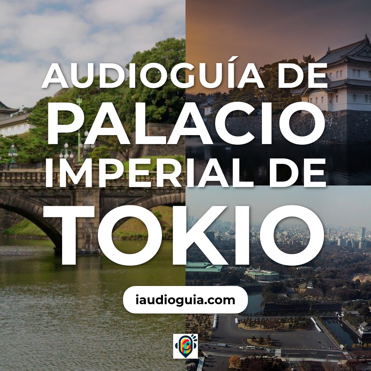 Audioguía de Palacio Imperial Tokio