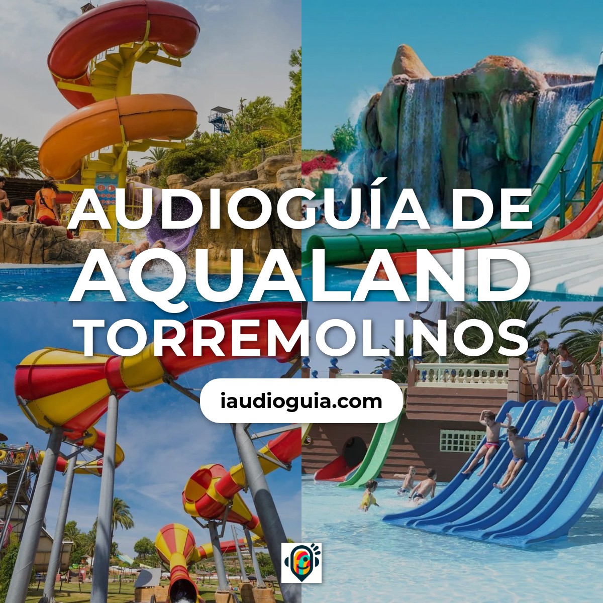 Audioguía de Aqualand Torremolinos