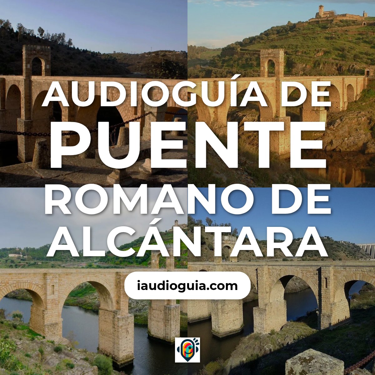 Audioguía de Puente Romano Alcantara
