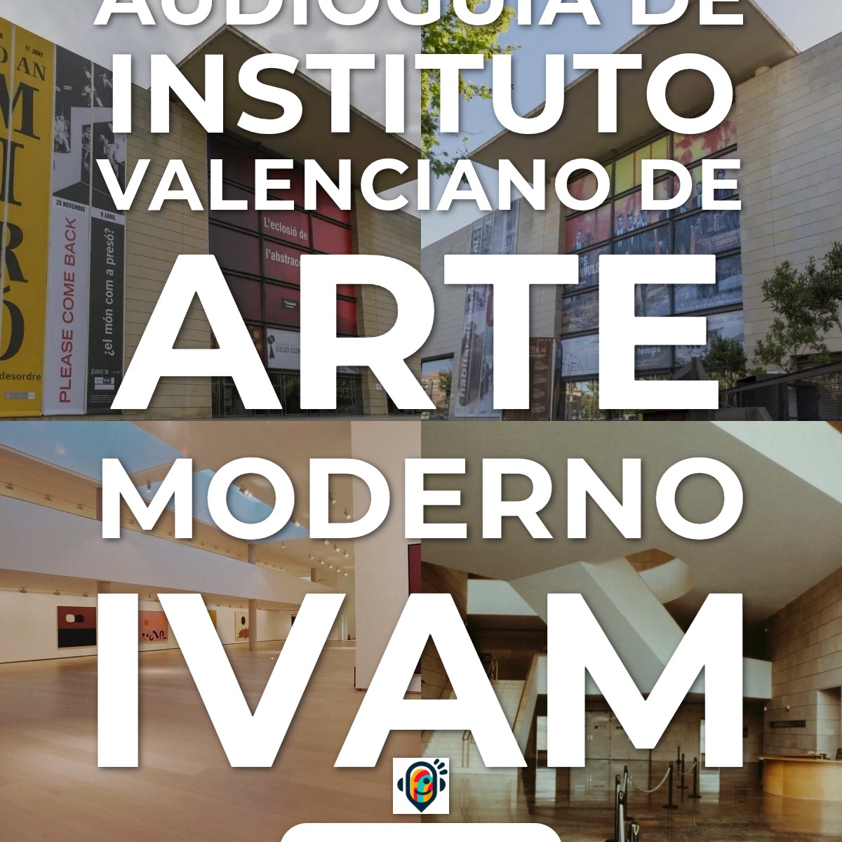 Audioguía de Instituto Valenciano Arte Moderno Ivam