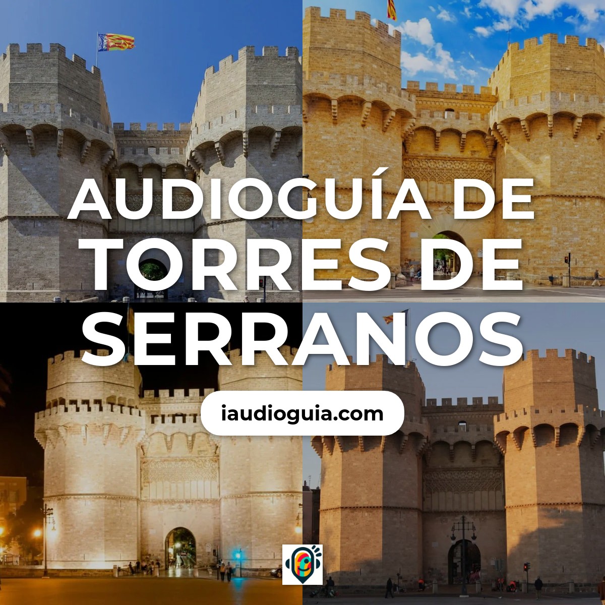 Audioguía de Torres Serranos