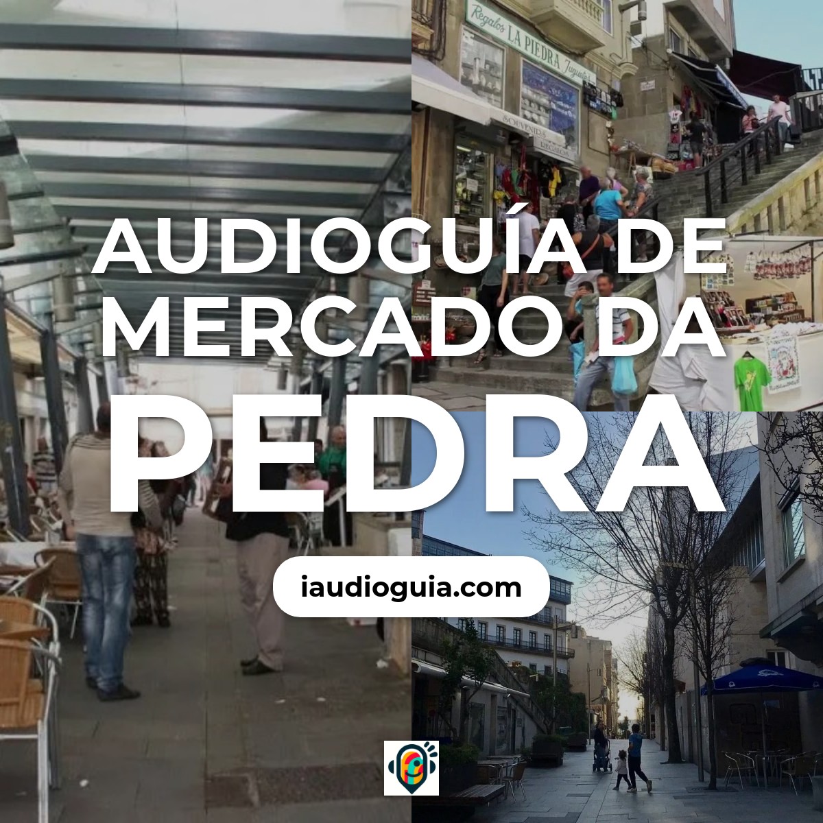 Audioguía de Mercado da Pedra