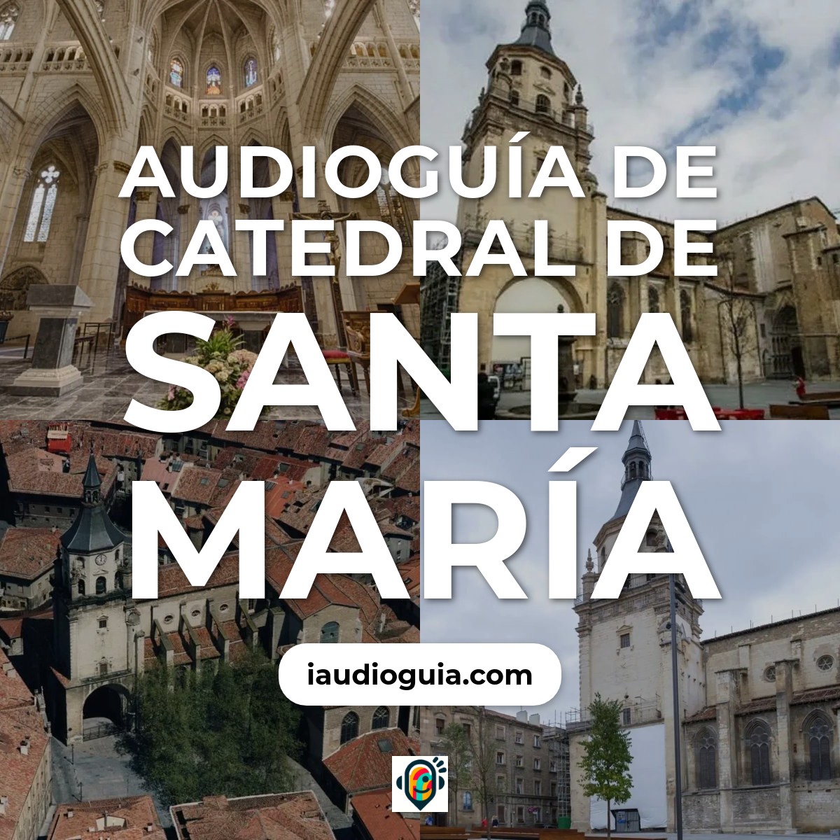 Audioguía de Catedral Santa Maria