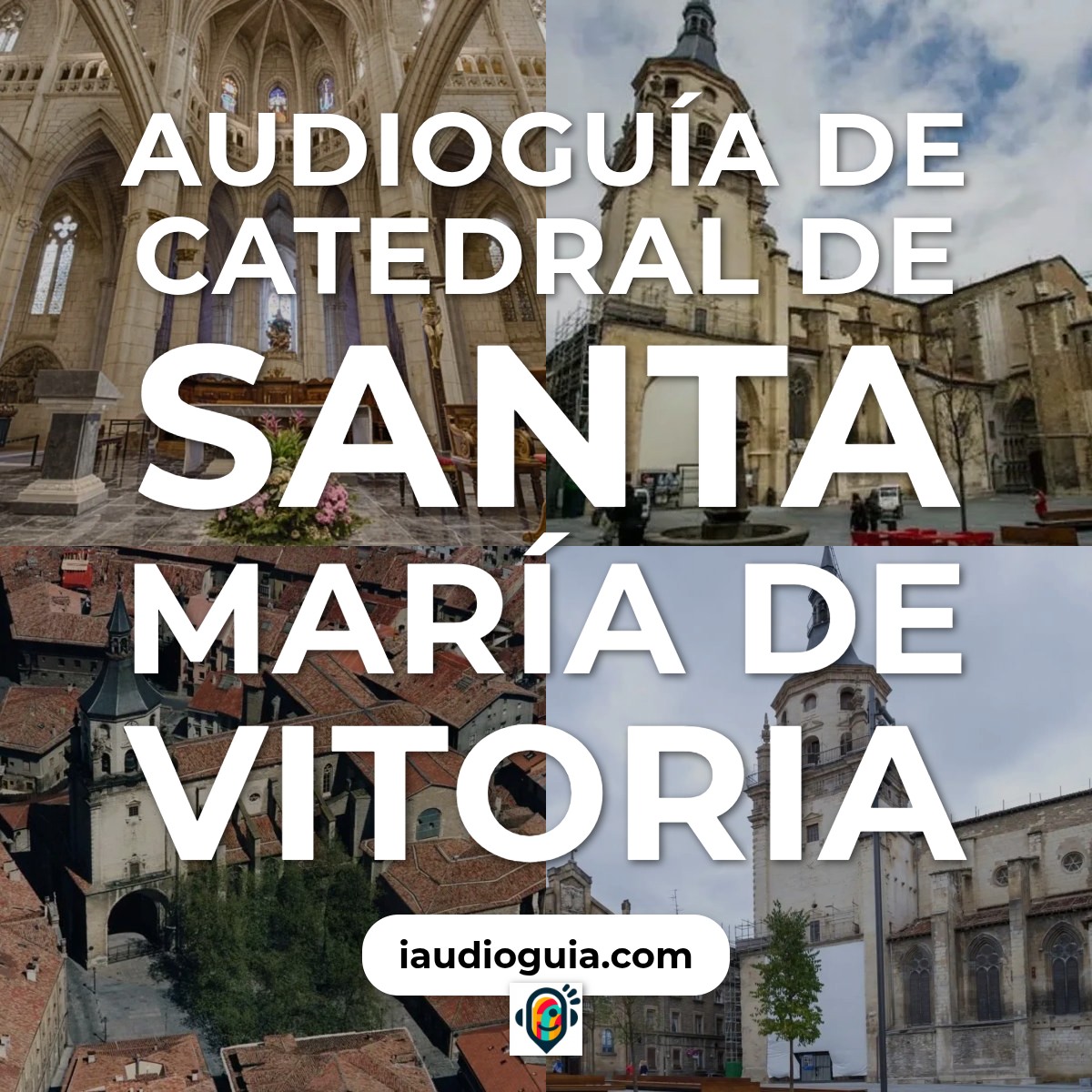 Audioguía de Catedral Santa Maria