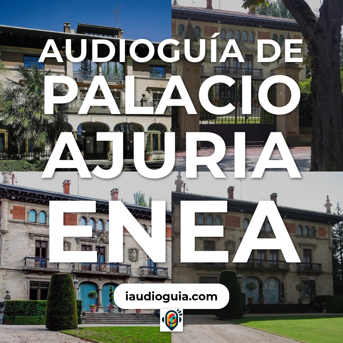 Audioguía de Palacio Ajuria Enea