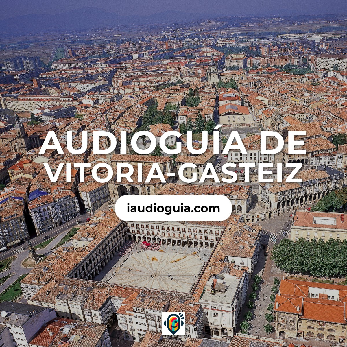 Audioguía de Vitoria Gasteiz