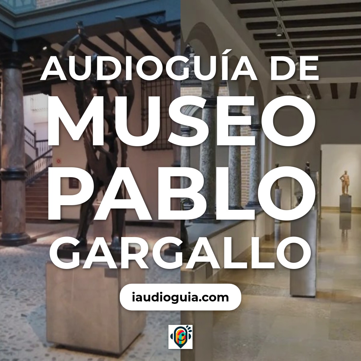 Audioguía de Museo Pablo Gargallo