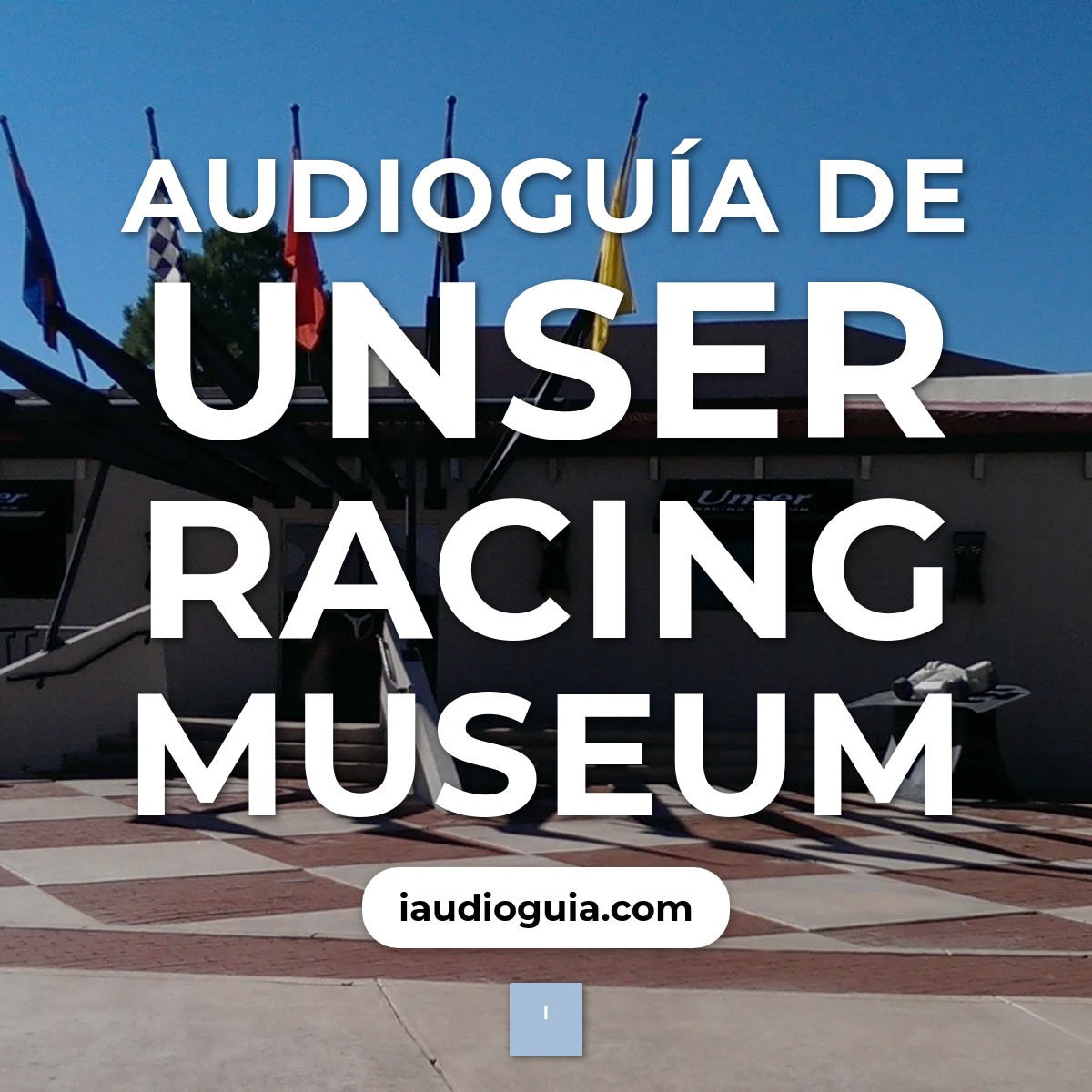 Audioguía de Unser Racing Museum