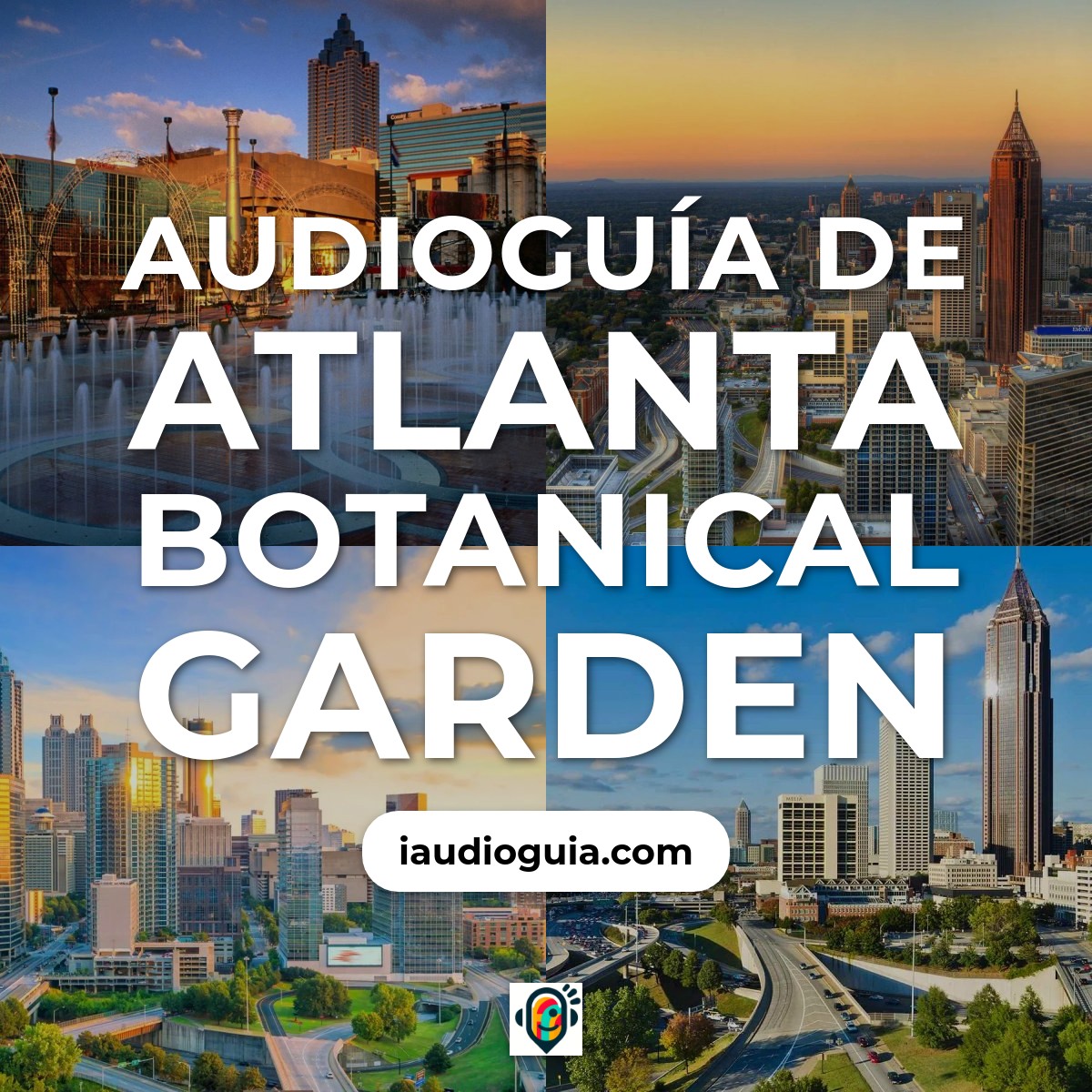 Audioguía de Atlanta Botan