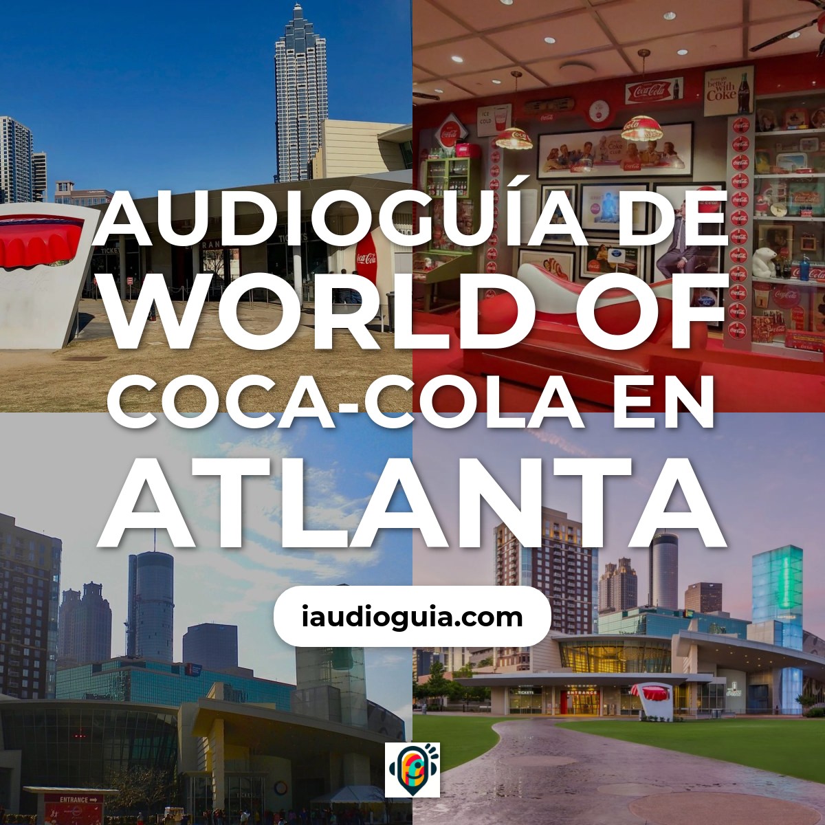Audioguía de World of Coca‑Cola en Atlanta
